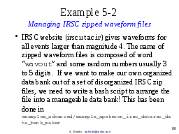 Example 5-2: Managing IRSC zipped waveforms files